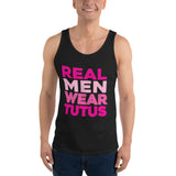 Real Men Wear Tutus Unisex Tank Top