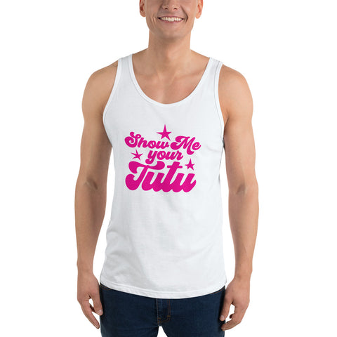 Show Me Your Tutu Unisex Tank Top