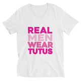 Real Men Wear Tutus Unisex Short Sleeve V-Neck T-Shirt