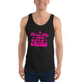 Show Me Your Tutu Unisex Tank Top